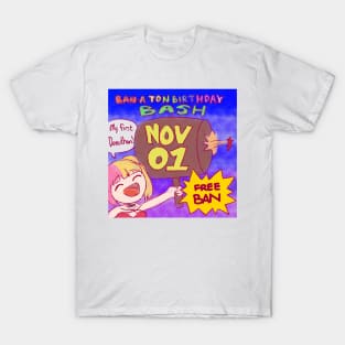 Ban-a-ton birthday bash T-Shirt